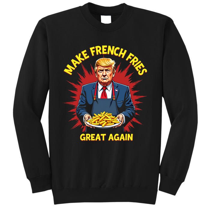 Donald Trump 2024 French Fry Make French Fries Great Again Sweatshirt