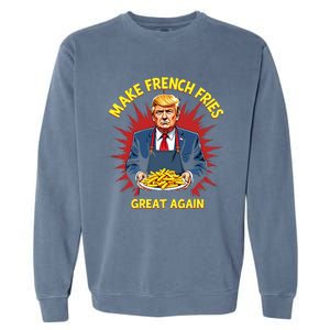 Donald Trump 2024 French Fry Make French Fries Great Again Garment-Dyed Sweatshirt