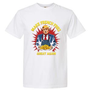 Donald Trump 2024 French Fry Make French Fries Great Again Garment-Dyed Heavyweight T-Shirt