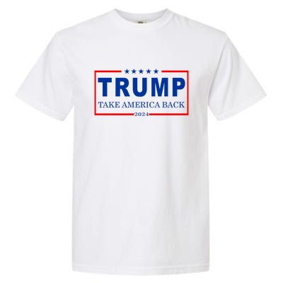 Donald Trump 2024 Take America Back USA United States Garment-Dyed Heavyweight T-Shirt