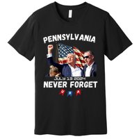 Donald Trump 2024 Election Gifts For Patriotics Butler Pennsylvania Never Forget Premium T-Shirt