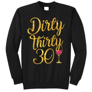 Dirty Thirty 30 Years Old 30th Birthday Party Gift Ideas Tank Top Sweatshirt