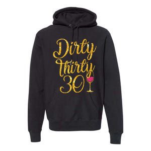 Dirty Thirty 30 Years Old 30th Birthday Party Gift Ideas Tank Top Premium Hoodie