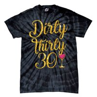 Dirty Thirty 30 Years Old 30th Birthday Party Gift Ideas Tank Top Tie-Dye T-Shirt