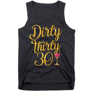 Dirty Thirty 30 Years Old 30th Birthday Party Gift Ideas Tank Top Tank Top