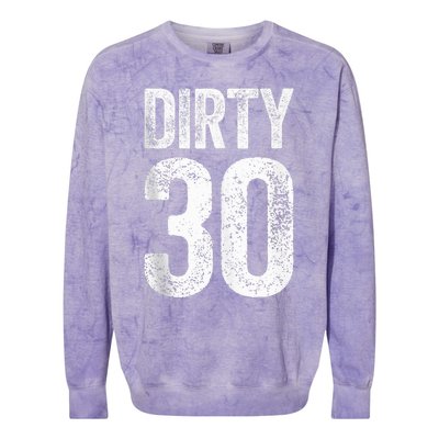 Dirty Thirty 30th Birthday Shirt Colorblast Crewneck Sweatshirt