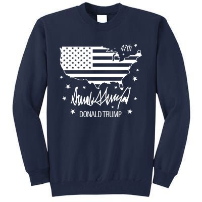 Donald Trump 47th President American Tall Sweatshirt