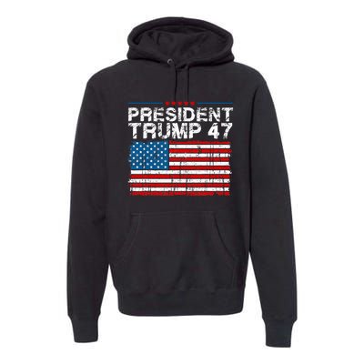 Donald Trump 47 Usa President 2024 Trump 47 President Premium Hoodie