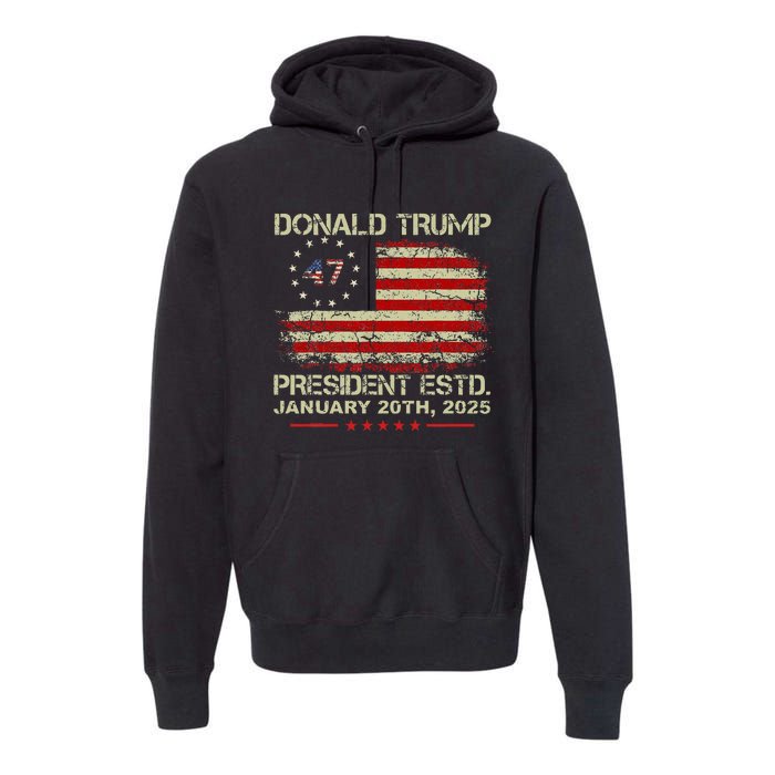 Donald Trump 47th President Inauguration 2025 Supporters Premium Hoodie