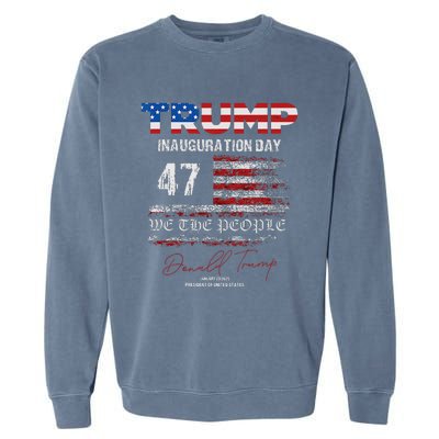 Donald Trump 47th President 2025 Inauguration Usa Patriotic Garment-Dyed Sweatshirt