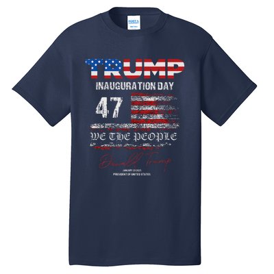 Donald Trump 47th President 2025 Inauguration Usa Patriotic Tall T-Shirt