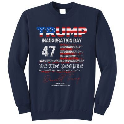 Donald Trump 47th President 2025 Inauguration Usa Patriotic Tall Sweatshirt