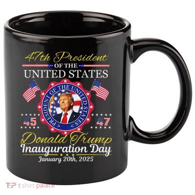 Donald Trump 47th President Inauguration 2025 11oz C Handle Ceramic Mug