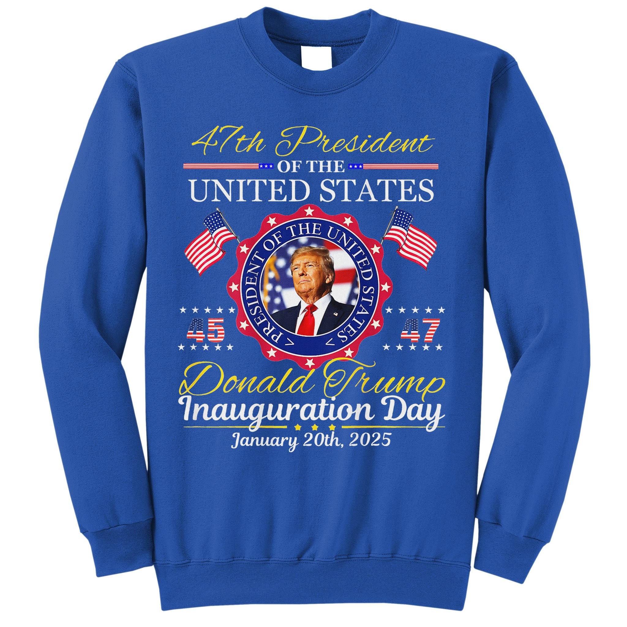 Donald Trump 47th President Inauguration 2025 Sweatshirt