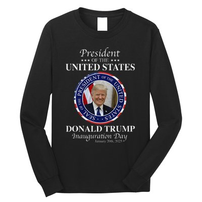 Donald Trump 47 President Inauguration Day 2025 Memorabilia Long Sleeve Shirt