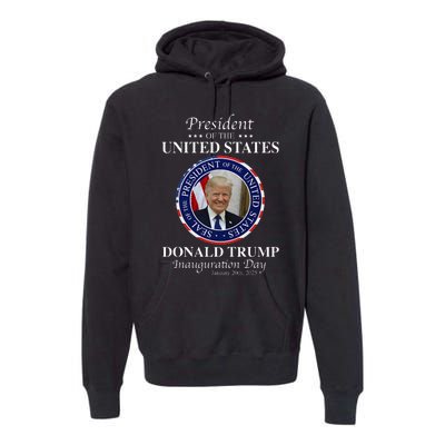 Donald Trump 47 President Inauguration Day 2025 Memorabilia Premium Hoodie