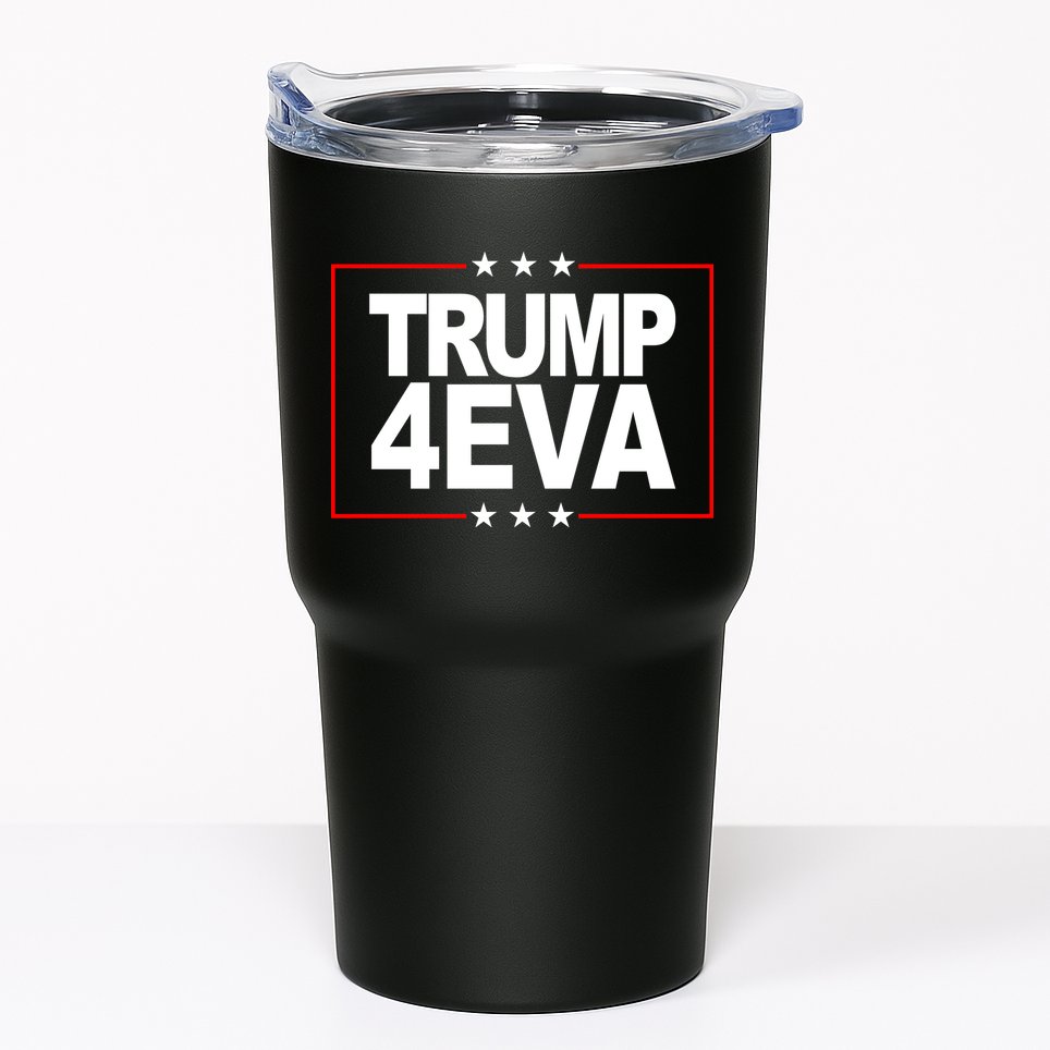 Donald Trump 4EVA 2028 Forever Tumbler