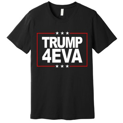 Donald Trump 4EVA 2028 Forever Premium T-Shirt