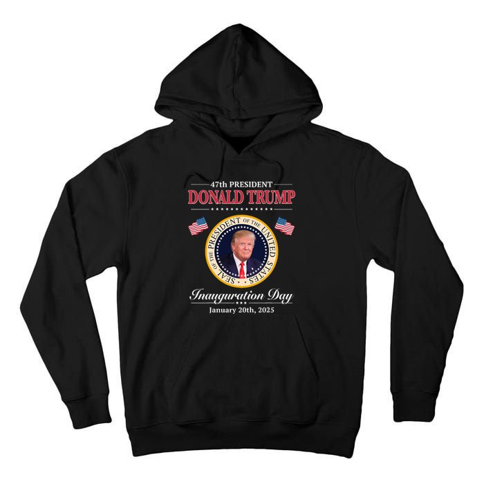 Donald Trump 47th President Inauguration 2025 Supporters Tall Hoodie