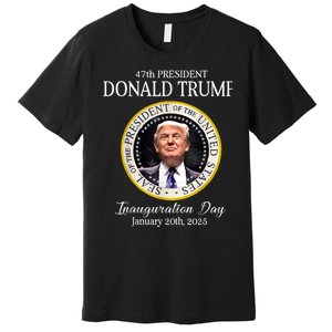 Donald Trump 47th President Inauguration 2025 Supporters Premium T-Shirt