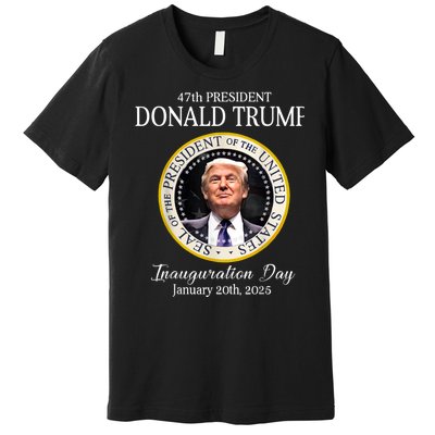 Donald Trump 47th President Inauguration 2025 Supporters Premium T-Shirt