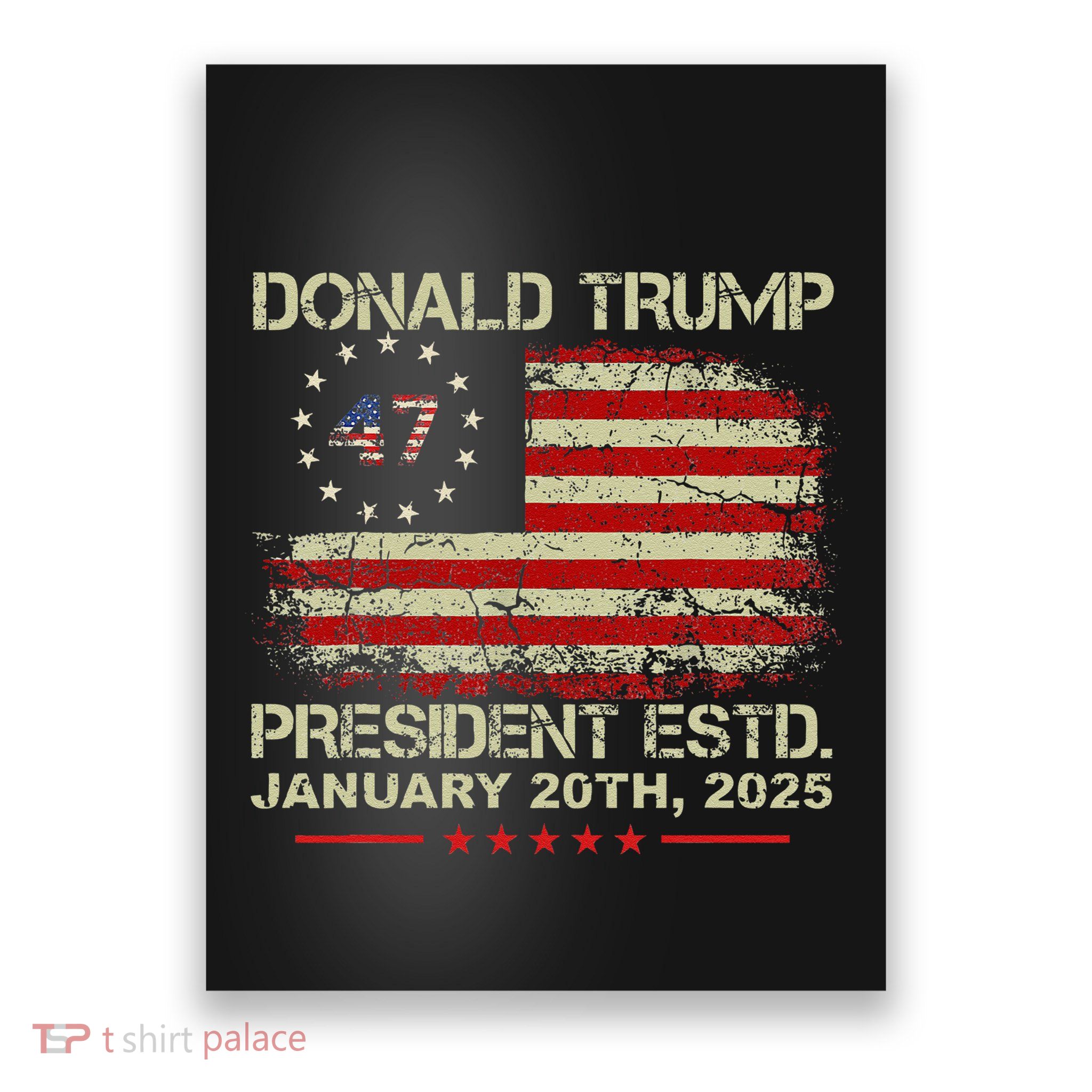 Donald Trump 47th President Inauguration 2025 Supporters Poster