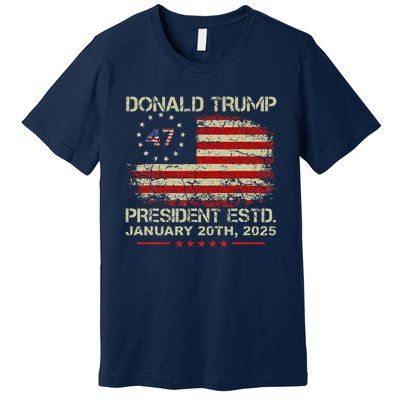 Donald Trump 47th President Inauguration 2025 Supporters Premium T-Shirt