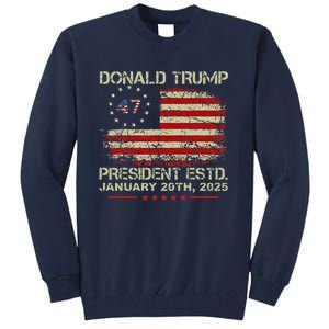 Donald Trump 47th President Inauguration 2025 Supporters Tall Sweatshirt