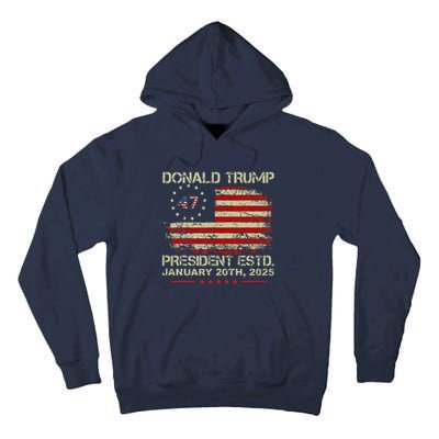 Donald Trump 47th President Inauguration 2025 Supporters Tall Hoodie