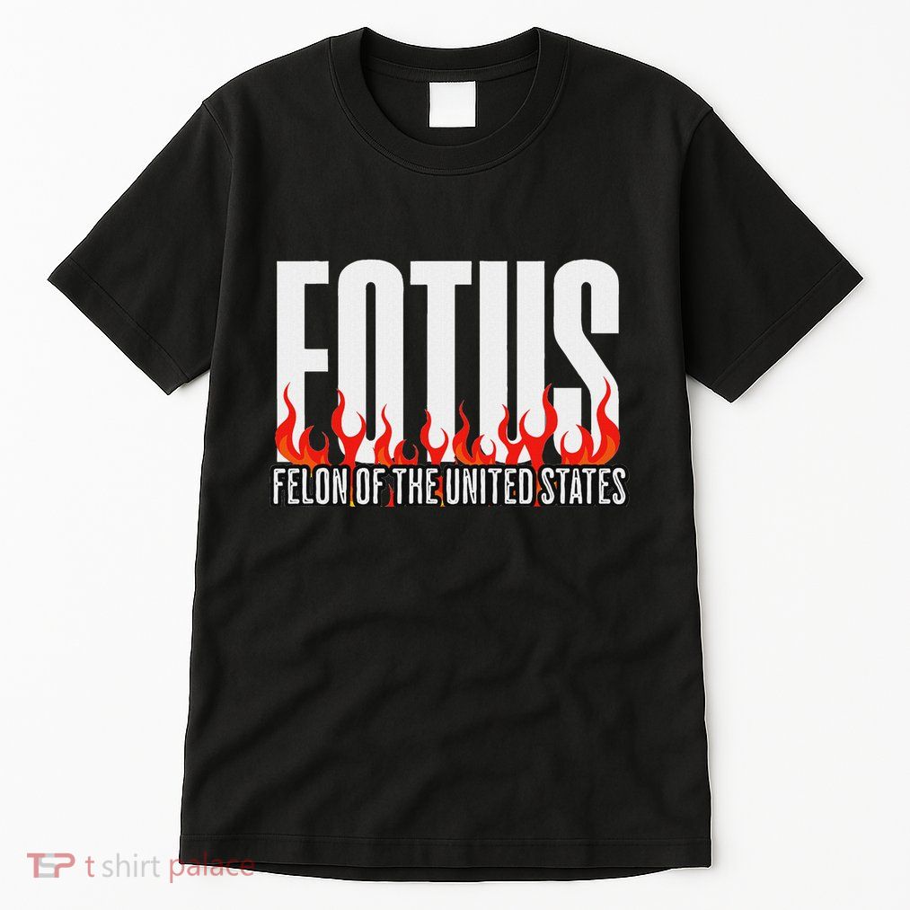 Donald Trump 47 Fotus Felon Of The United States Political Tall T-Shirt