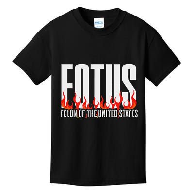 Donald Trump 47 Fotus Felon Of The United States Political Kids T-Shirt