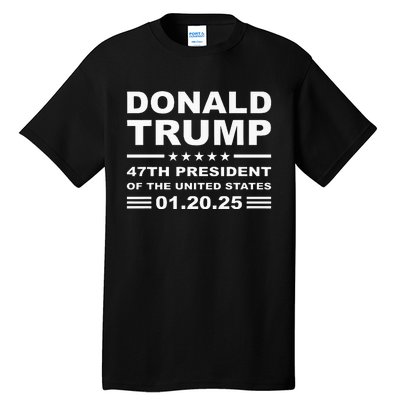 Donald Trump 47th President 2025 Inauguration Usa Patriotic Tall T-Shirt