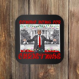 Donald Trump 47th President Of The United States Coming Home For Christmas Coaster