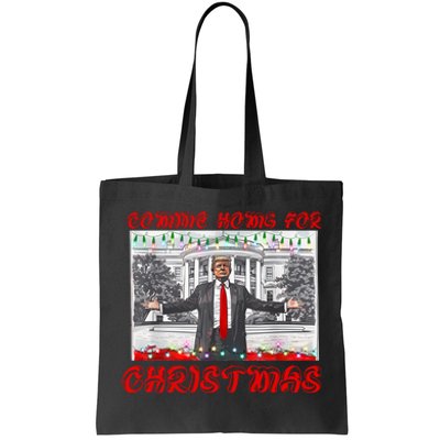 Donald Trump 47th President Of The United States Coming Home For Christmas Tote Bag