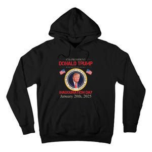 Donald Trump 47th President Inauguration 2025 Supporters Tall Hoodie