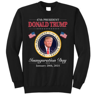 Donald Trump 47th President Inauguration 2025 Supporters Tall Sweatshirt