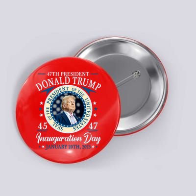 Donald Trump 47th President Inauguration 2025 Supporters Patriotic Button