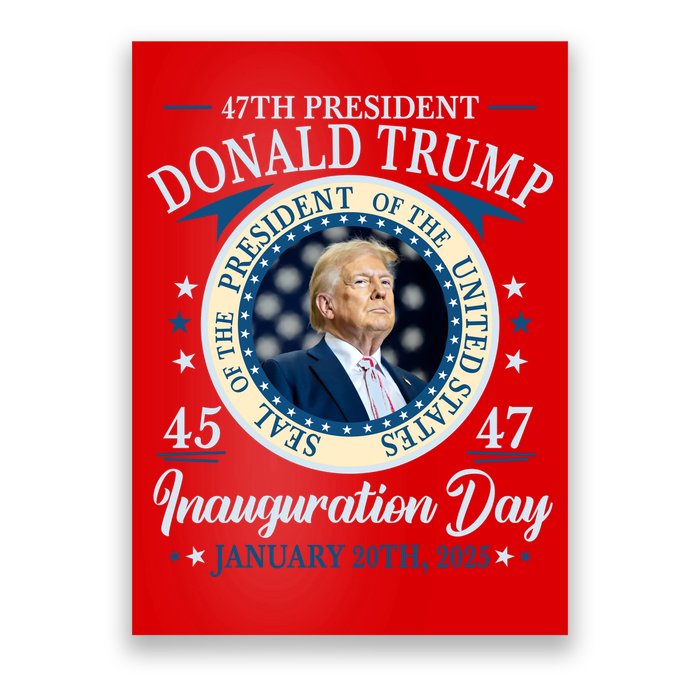 Donald Trump 47th President Inauguration 2025 Supporters Patriotic Poster