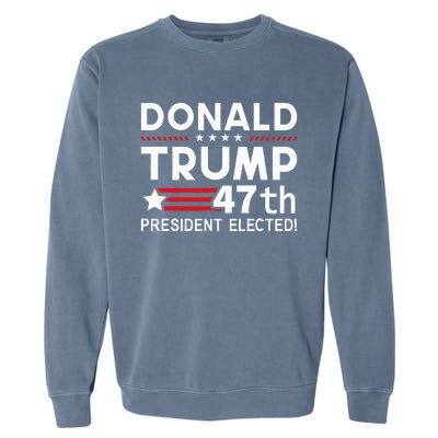 Donald Trump 47th President Elected Inauguration Day 2025 Garment-Dyed Sweatshirt