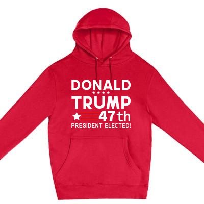 Donald Trump 47th President Elected Inauguration Day 2025 Premium Pullover Hoodie