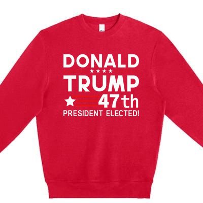 Donald Trump 47th President Elected Inauguration Day 2025 Premium Crewneck Sweatshirt