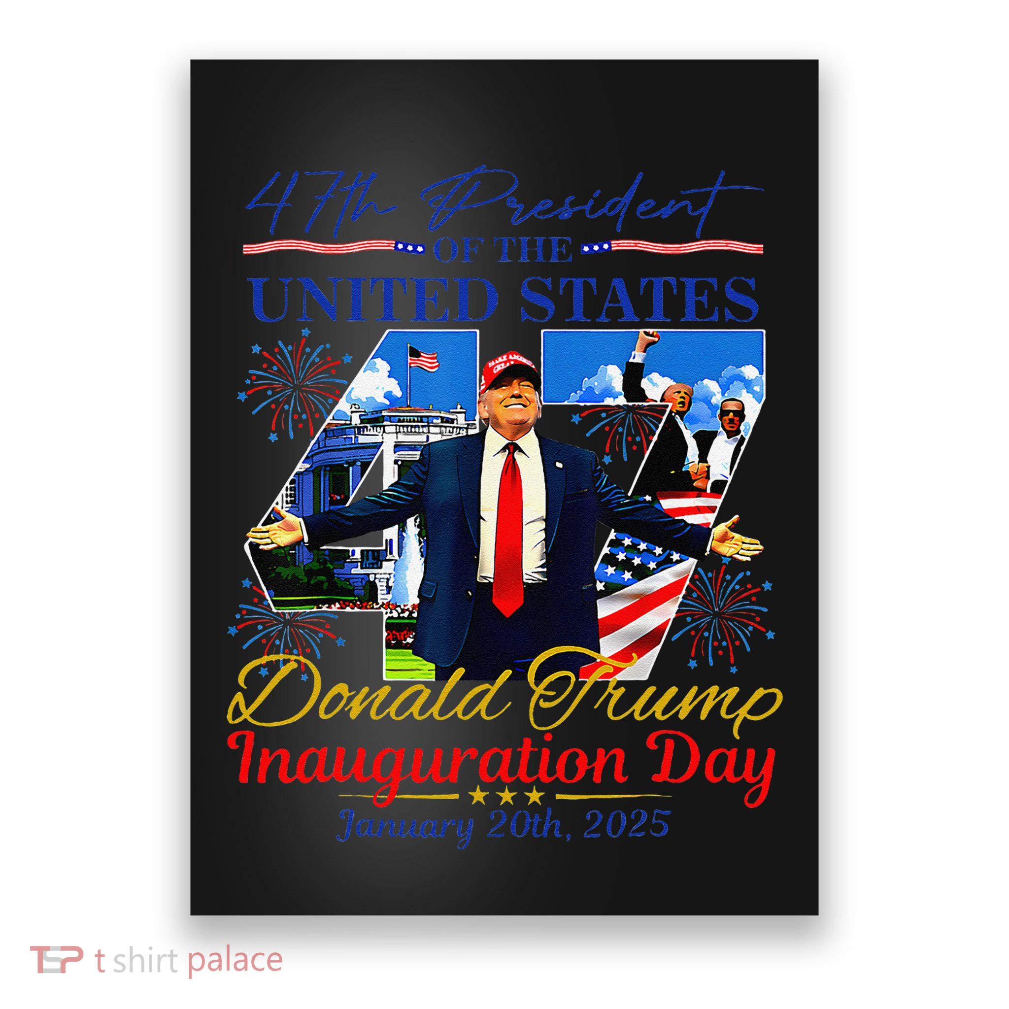 Donald Trump 47th President Inauguration 2025 Supporters Poster