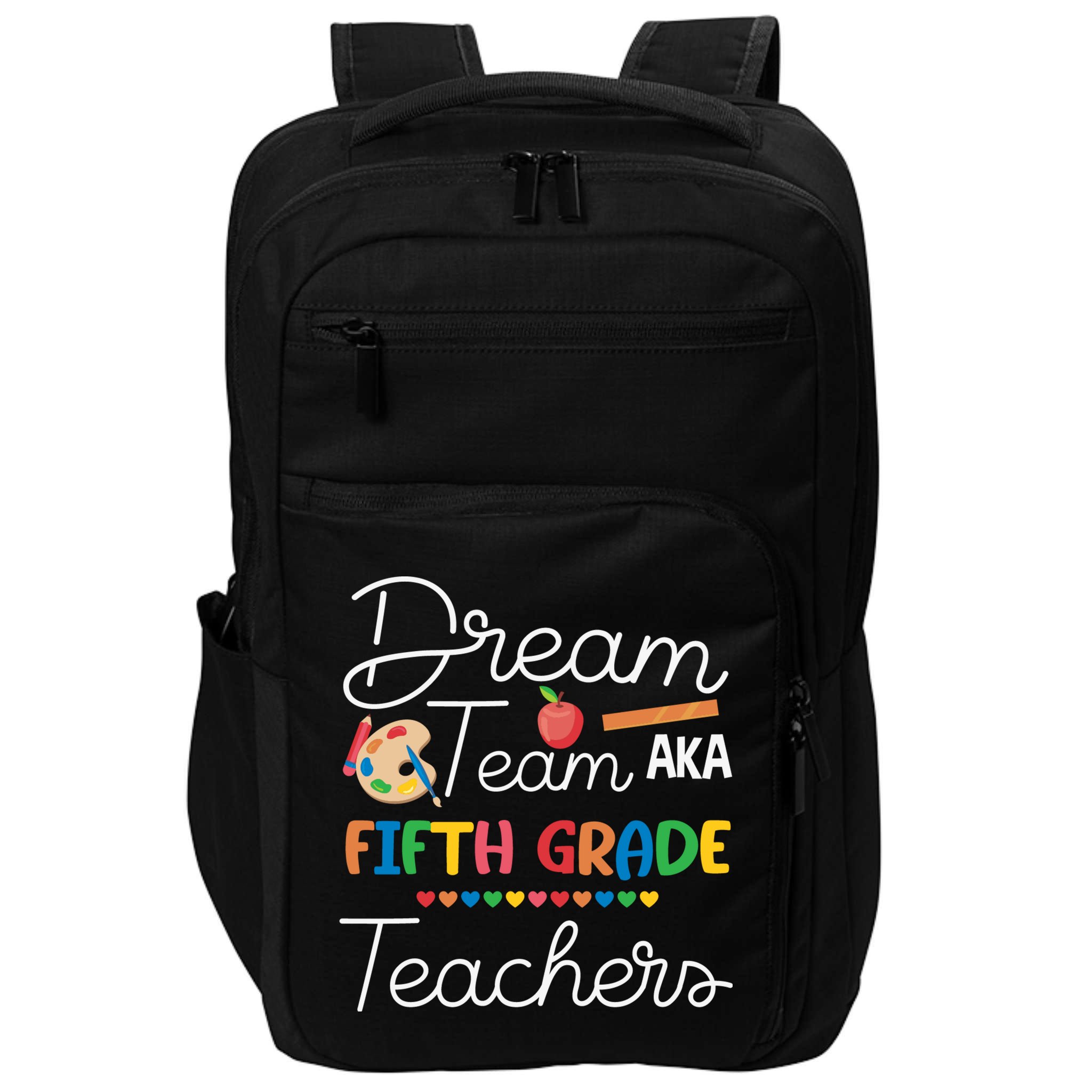 Dream Team 5th Grade Teacher Fifth Grade Back To School Impact Tech Backpack