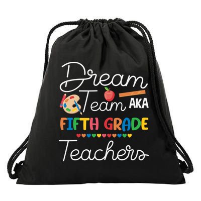 Dream Team 5th Grade Teacher Fifth Grade Back To School Drawstring Bag