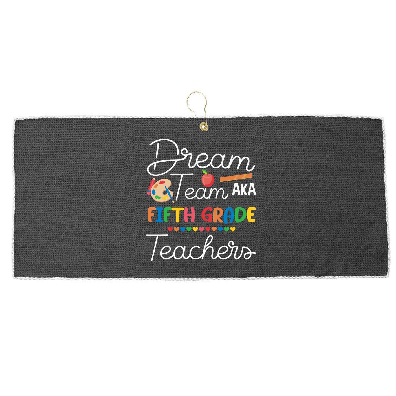 Dream Team 5th Grade Teacher Fifth Grade Back To School Large Microfiber Waffle Golf Towel