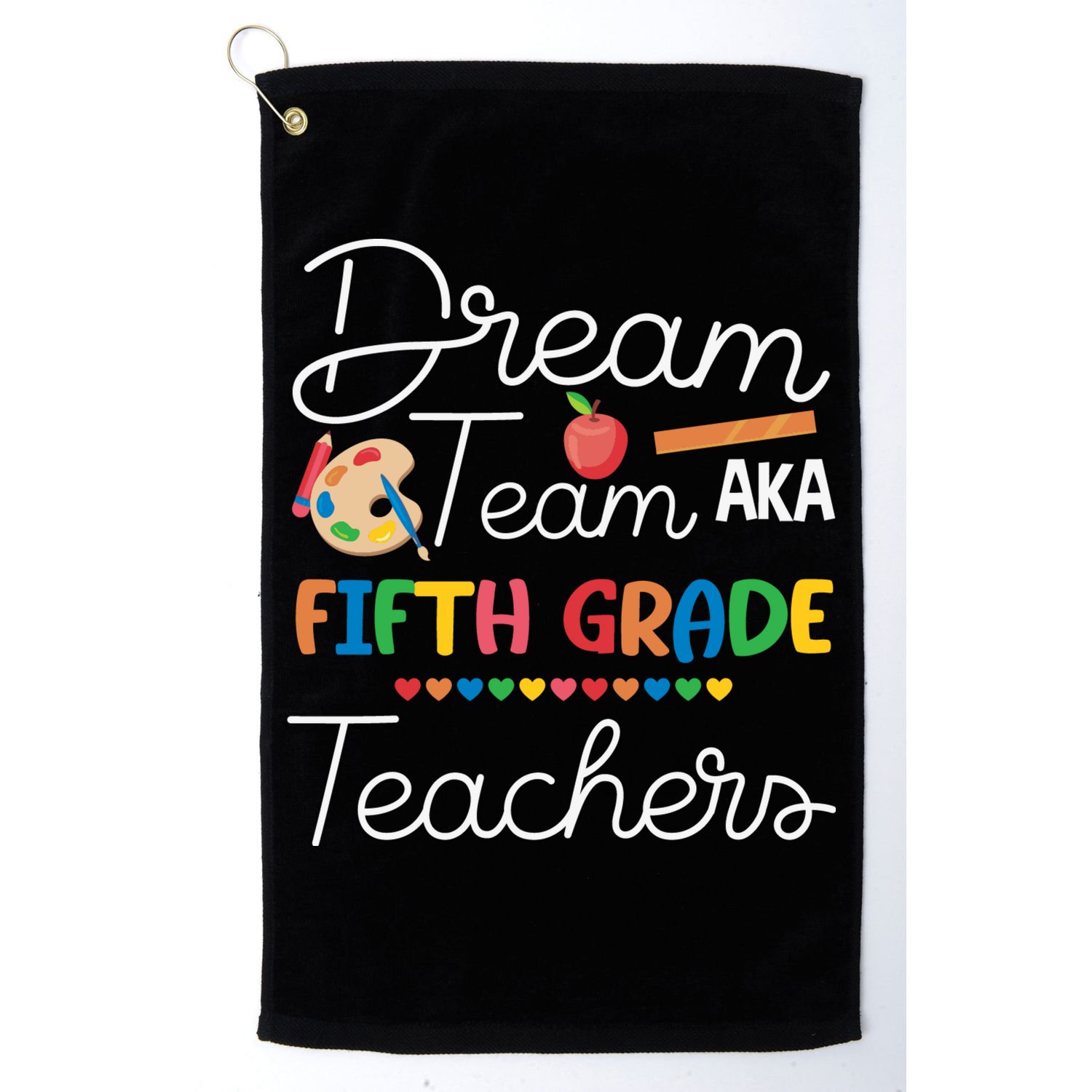 Dream Team 5th Grade Teacher Fifth Grade Back To School Golf Towel
