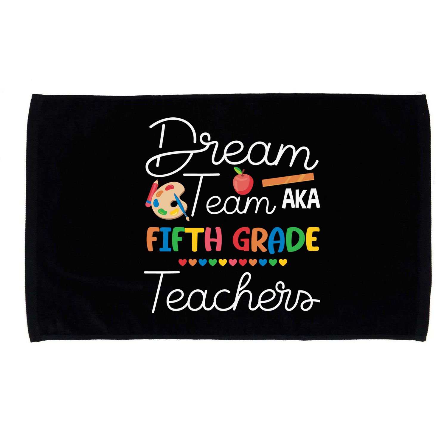 Dream Team 5th Grade Teacher Fifth Grade Back To School Microfiber Hand Towel