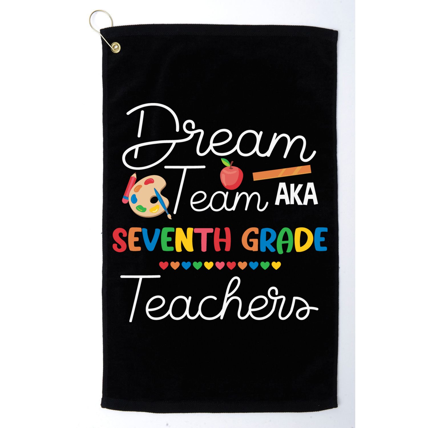 Dream Team 7th Grade Teacher Seventh Grade Back To School Golf Towel