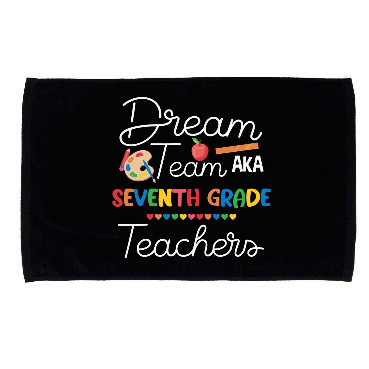 Dream Team 7th Grade Teacher Seventh Grade Back To School Microfiber Hand Towel