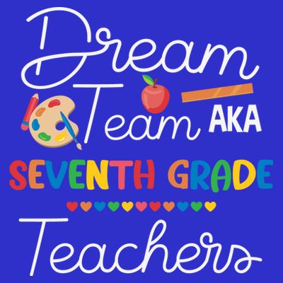Dream Team 7th Grade Teacher Seventh Grade Back To School T-Shirt